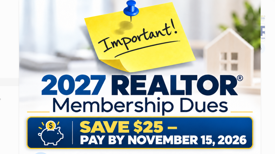 2027 REALTOR® Dues Reminder – Save $25 When You Pay by November 15!